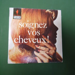 Soignez vos cheveux, Anne Michel & Albert Romanie, éditions Gérard & Co, 1961