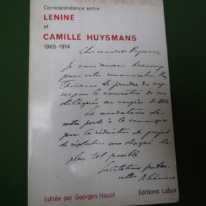 Correspondance entre Lenine et Camille Huysmans 1905-1914, (édition) Georges Haupt, Labor, 1963