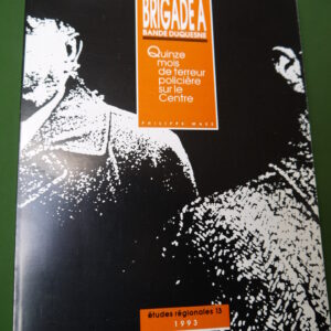 Brigade A bande Duquesne, Philippe Maes, Centre de recherches et de documentation régionales, 1993