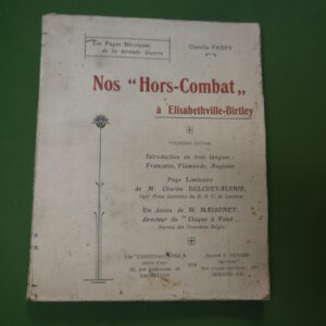Nos "hors-combat" à Elisabethville-Birtley, Camille Fabry, les Chants de l'aube/A. Genard, 1919