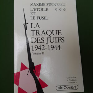 La traque des juifs 1942-1944 (volume 2), Maxime Steinberg, Vie ouvrière, 1986