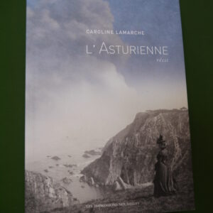 L'asturienne, Caroline Lamarche, Impressions nouvelles, 2021