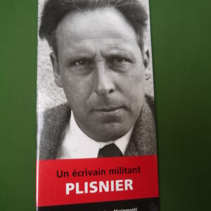 Un écrivain militant, Plisnier, Isabelle Bourleau & Annemie Esgain, Musée royal de Mariemont, 2005