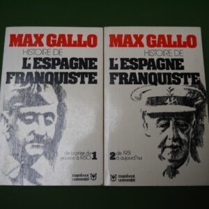 Histoire de l'Espagne franquiste (2 tomes) Max Gallo, Marabout, 1975