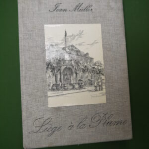 Liège à la plume, Jean Müller, Libro-sciences, 1973