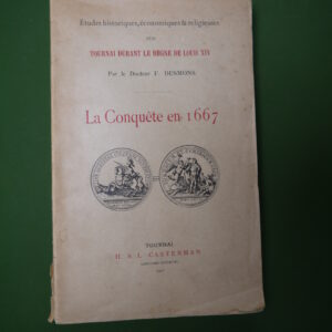 La conquête en 1667, F. Desmons, H. & L. Casterman, 1905