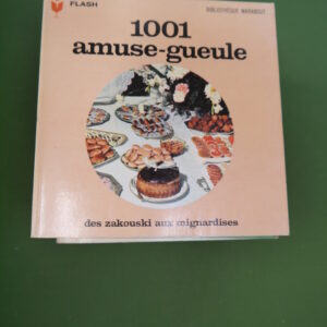 1001 amuse-gueule, Alex Generet, éditions Gérard & C°, 1969