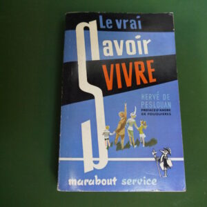 Le vrai savoir-vivre, Hervé de Peslouan, éditions Gérard & Co, 1955