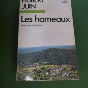 Les hameaux, Hubert Juin, nouvelles éditions Marabout, 1978