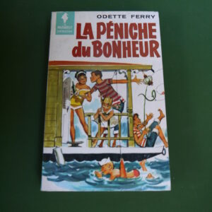 La péniche du bonheur, Odette Ferry, éditions Gérard & Co, 1961