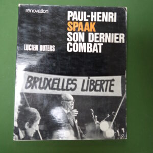 Paul-Henri Spaak son dernier combat, Lucien Outers, Rénovation, 1972