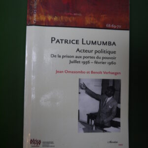 Patrice Lumumba acteur politique, Jean Omasombo & Benoît Verhaegen, l'Harmattan, 2005