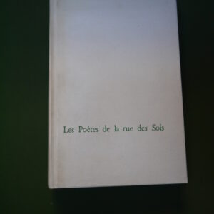 Les poètes de la rue des sols, divers, (sélection) Jean-Paul de Nola, éditions universitaires, 1963