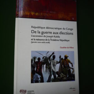 République démocratique du Congo, de la guerre aux élections, Gauthier de Villers, l'Harmattan, 2009