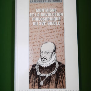 Montaigne et la révolution philosophique du XVIe siècle, divers, Université de Bruxelles, 1995 (Copie)