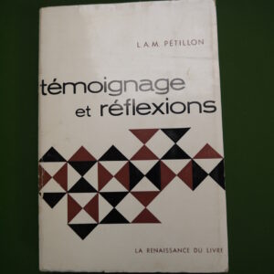 Témoignages et réflexions, L.A.M. Pétillon, Renaissance du livre, 1967