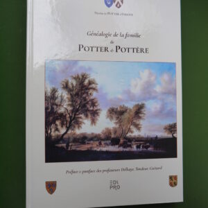 Généalogie de la famille de Potter & Pottère, Nicolas de Potter d'Indoye, Edipro, 2025