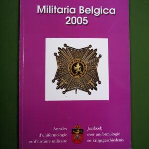 Militaria belgica 2005, divers, Société royale des amis du musée de l'armée, 2005