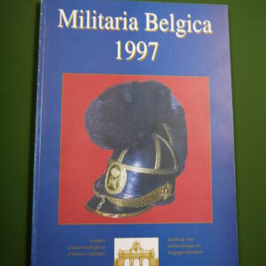 Militaria belgica 1997, divers, Société royale des amis du musée de l'armée, 1997