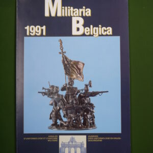 Militaria belgica 1991, divers, Société royale des amis du musée de l'armée, 1991