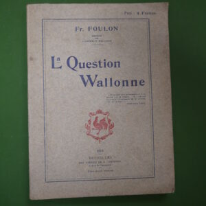 La question wallonne, Franz Foulon, A. Leempoel, 1918