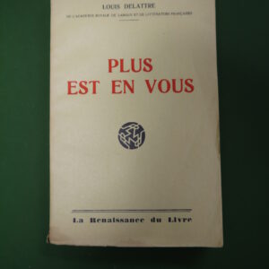 Plus est en vous, Louis Delattre, Renaissance du livre, 1933