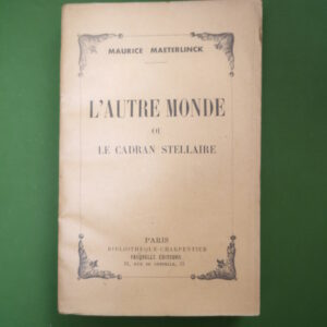 L'autre monde ou le cadran stellaire, Maurice Maeterlinck, Fasquelle, 1942