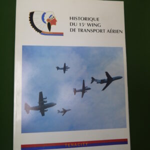 Historique du 15e wing de transport aérien, Piet Claes, éditeur inconnu, non-daté