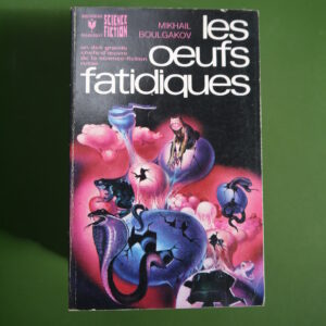 Les oeufs fatidiques, Mikhail Boulgakov, éditions Gérard & Co, 1973