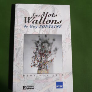 Les mots wallons de Guy Fontaine - deûzinme cint, Guy Fontaine, Dricot, 1997