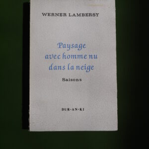 Paysage avec homme nu dans la neige, Werner Lambersy, Dur-An-Ki, 1982