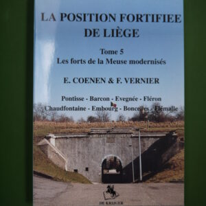 La position fortifiée de Liège (tome 5), E. Coenen & F. Vernier, de Krijger, 2004
