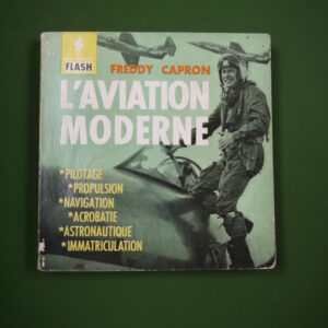 L'aviation moderne, Freddy Capron, éditions Gérard & Co, 1960