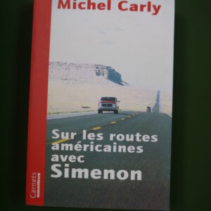 Sur les routes américaines avec Simenon, Michel Carly, Omnibus, 2002
