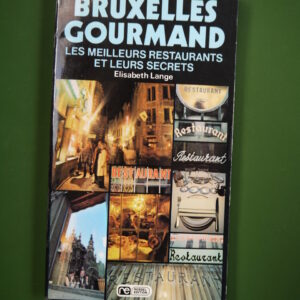 Bruxelles gourmand, Elisabeth Lange, Rossel, 1975