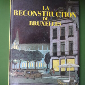 La reconstruction de Bruxelles, divers, Archives d'architecture moderne, 1982