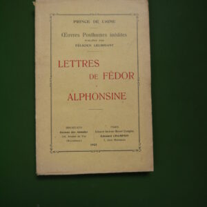 Lettres de Fédor à Alphonsine, Prince de Ligne, Bureau des annales/Edouard Champion, 1921