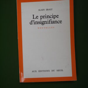 Le principe d'insignifiancen Alain Eraly, le Seuil, 1985
