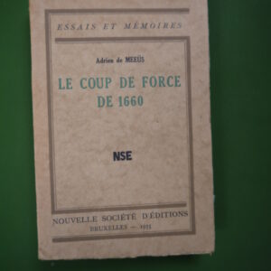 Le coup de force de 1660, Adrien de Meeüs, Nouvelle société d'édition, 1935