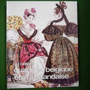 Quand la Belgique était hollandaise, Jo Gérard, Paul Legrain, 1978