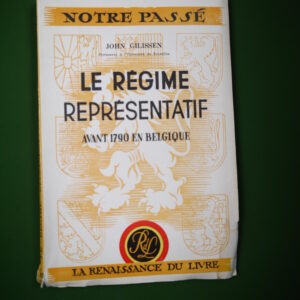 Le régime représentatif avant 1790 en Belgique, John Gilissen, Renaissance du livre, 1952
