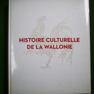 Histoire culturelle de la Wallonie, (direction) Bruno Demoulin, Fonds Mercator, 2012