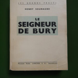 Le seigneur de Bury, Henry Soumagne, Ferdinand Larcier, 1946