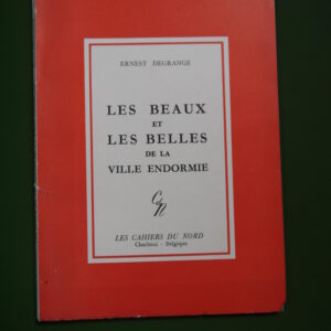 Les beaux et les belles de la ville endormie, Ernest Degrange, les Cahiers du nord, 1958