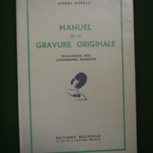 Manuel de la gravure originale, Henri Kerels, Bieleveld, non-daté