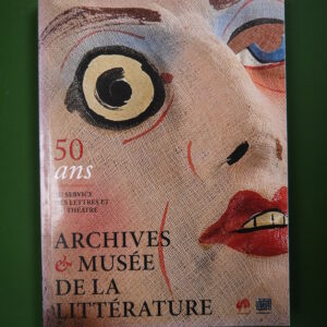 50 ans au service des lettres et du théâtre, divers, Archives et musée de la littérature, 2008