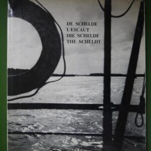 De Schelde/l'Escaut/die Schelde/the Scheldt, Bert Peleman, J.-E. Buschmann, 1966
