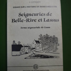 Seigneuries de Belle-Rive et Lassus - Ferme seigneuriale de Casau, J. Lotigier, Fédération nationale des combattants, 1993