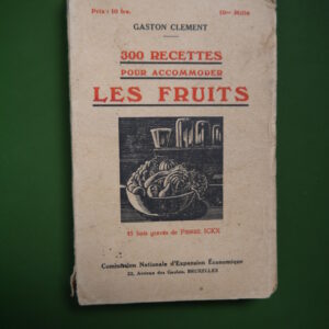 300 recettes pour accommoder les fruits, Gaston Clément, Commission nationale d'expansion économique, non-daté