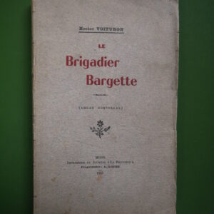 Le brigadier Bargette, Hector Voituron, la Province, 1910